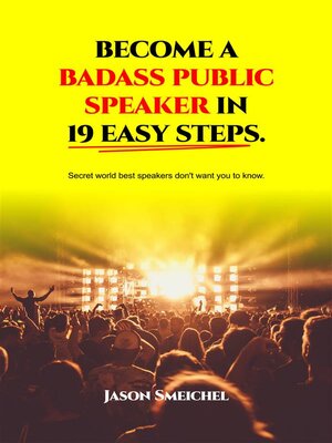 cover image of Become a Badass Public Speaker In 19 Easy Steps